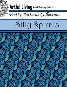 portada Silly Spirals: Adult Coloring Book (in English)
