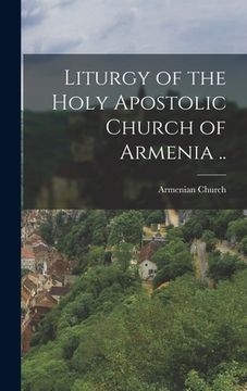 portada Liturgy of the Holy Apostolic Church of Armenia ..