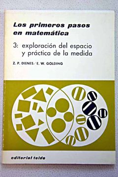 Libro Exploración del espacio y práctica de la medida De Dienes, Zoltan ...