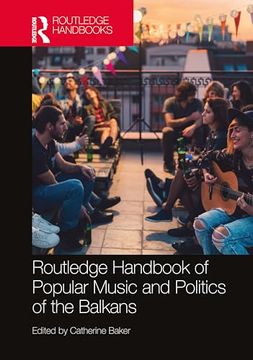 portada The Routledge Handbook of Popular Music and Politics of the Balkans (Routledge Music Handbooks) (en Inglés)