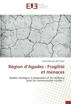 portada Région d'Agadez : Fragilité et menaces: Quelles stratégies d'adaptation et de résilience pour les communautés rurales ?