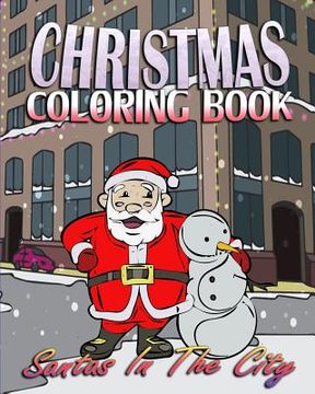 portada Christmas Coloring Book: Santas In The City (en Inglés)