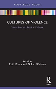 portada Cultures of Violence: Visual Arts and Political Violence (Interventions) (en Inglés)