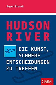 portada Hudson River: Die Kunst, Schwere Entscheidungen zu Treffen (in German)