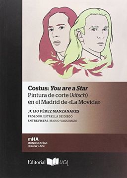 portada Costus: You are a Star: Pintura de Corte (Kitsch) en el Madrid de «la Movida»: 36 (Monografías. Historia y Arte) (in Spanish)