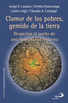 portada Clamor de Los Pobres, Gemido de la Tierra: Despertar el sueño de una humanidad fraterna (in Spanish)