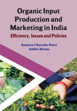 portada Organic Input Production and Marketing in India Efficiency, Issues and Policies (CMA Publication No. 239) (en Inglés)
