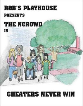 portada Cheaters Never Win: R&B's Playhouse Presents the Ncrowd In