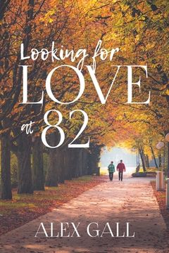 portada Looking for Love at 82 (en Inglés)