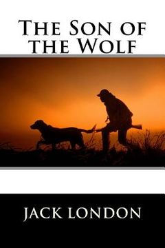 portada The Son of the Wolf Jack London (en Inglés)