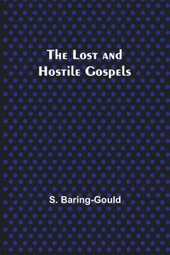 portada The Lost and Hostile Gospels (en Inglés)