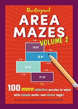 portada The Original Area Mazes, Volume 2: 100 More Addictive Puzzles to Solve With Simple Math--And Clever Logic! 