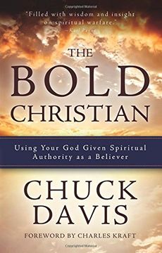 portada The Bold Christian: Using Your God Given Spiritual Authority as a Believer (en Inglés)