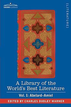 portada a library of the world's best literature - ancient and modern - vol. i (forty-five volumes); abelard - amiel (en Inglés)