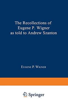 portada The Recollections of Eugene p. Wigner as Told to Andrew Szanton (en Inglés)