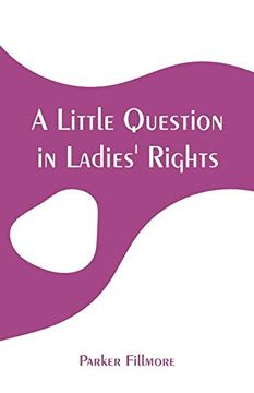 portada A Little Question in Ladies' Rights (in English)