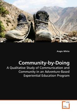 portada Community-by-Doing: A Qualitative Study of Communication and Community in an Adventure-Based Experiential Education Program
