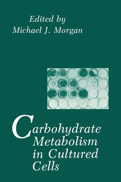portada Carbohydrate Metabolism in Cultured Cells (en Inglés)