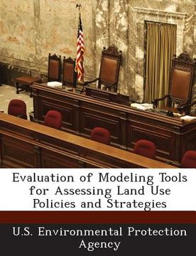 portada Evaluation of Modeling Tools for Assessing Land Use Policies and Strategies (in English)