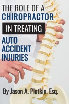 portada The Role of a Chiropractor in Treating Auto Accident Injuries (en Inglés)