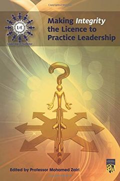 portada Making Integrity Licence to Practice Leadership (en Inglés)