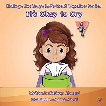 portada It's Okay to cry (Kathryn the Grape Let's Read Together Series) (en Inglés)