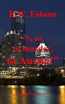 portada "To art, to murder, to Austin!" (en Inglés)