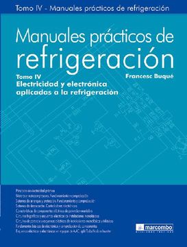 portada Manuales Practicos de Refrigeracion Tomo iv: Electricidad y Electronica Aplicadas a la Refrigeracion