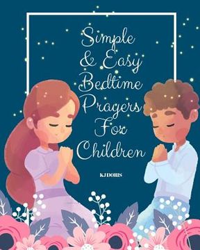 portada Simple and Easy Bedtime Prayers for Children: bedtime prayers for children (en Inglés)