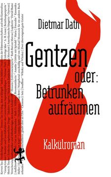 portada Gentzen Oder: Betrunken Aufräumen: Kalkülroman: Kalkülroman (in German)