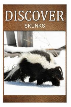 portada Skunks- Discover: Early reader's wildlife photography book (en Inglés)