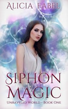 portada Siphon Magic: Unraveled World Book1 (en Inglés)