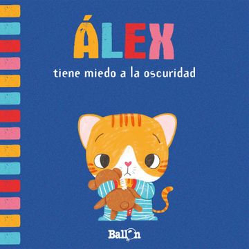 portada Álex Tiene Miedo a la Oscuridad (in Spanish)