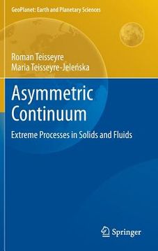 portada asymmetric continuum: extreme processes in solids and fluids (en Inglés)