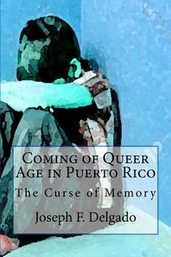 portada Coming of Queer Age in Puerto Rico: The Curse of Memory (en Inglés)