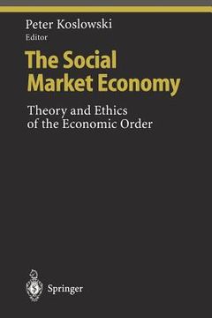 portada the social market economy: theory and ethics of the economic order (en Inglés)