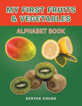 portada My First Fruits & Vegetables Alphabet Book (in English)
