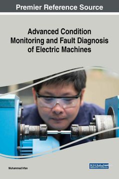 portada Advanced Condition Monitoring and Fault Diagnosis of Electric Machines (Advances in Computer and Electrical Engineering) (in English)