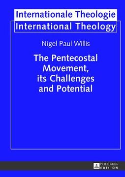 portada The Pentecostal Movement, its Challenges and Potential (en Inglés)