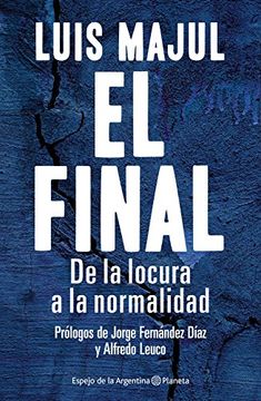 portada Final de la Locura a la Normalidad (Coleccion Espejo de la Argentina) (Rustico)
