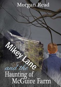 portada Mikey Lane and the Haunting of McGuire Farm (en Inglés)