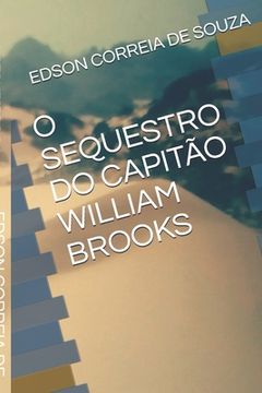 portada O Sequestro Do Capitão William Brooks (in Portuguese)