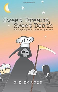 portada Sweet Dreams, Sweet Death: An Amy Lynch Investigation: Volume 1 (Amy Lynch Investigations)