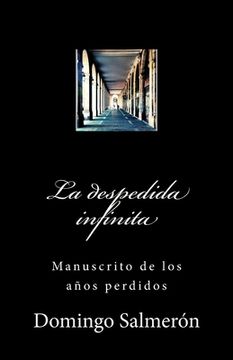 portada La despedida infinita: Manuscrito de los años perdidos