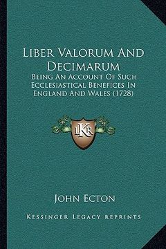 portada liber valorum and decimarum: being an account of such ecclesiastical benefices in england and wales (1728) (en Inglés)