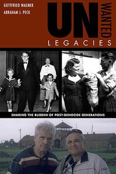 portada Unwanted Legacies: Sharing the Burden of Post-Genocide Generations (en Inglés)