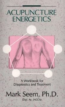 portada acupuncture energetics: a workbook for diagnostics and treatment (en Inglés)