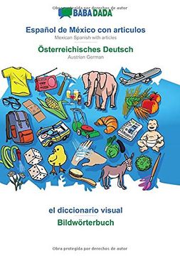 portada Babadada, Español de México con Articulos - Österreichisches Deutsch, el Diccionario Visual - Bildwörterbuch: Mexican Spanish With Articles - Austrian German, Visual Dictionary
