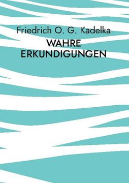 portada Wahre Erkundigungen (in German)