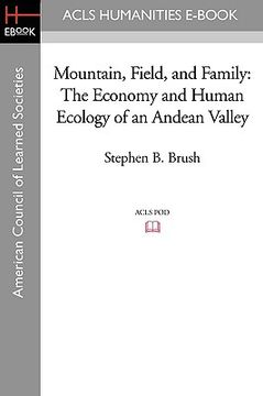 portada mountain, field, and family: the economy and human ecology of an andean valley (in English)